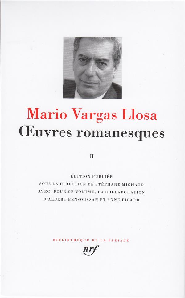 Vargas Llosa Mario - OEUVRES ROMANESQUES T2 Vargas Llosa Mario - OEUVRES ROMANESQUES T2